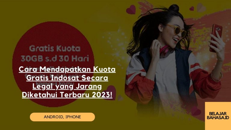 Cara Mendapatkan Kuota Gratis Indosat Secara Legal yang Jarang Diketahui Terbaru 2023!