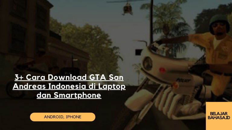 3+ Cara Download GTA San Andreas Indonesia di Laptop dan Smartphone